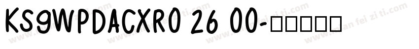 KSGWPDACXR0 26 00字体转换